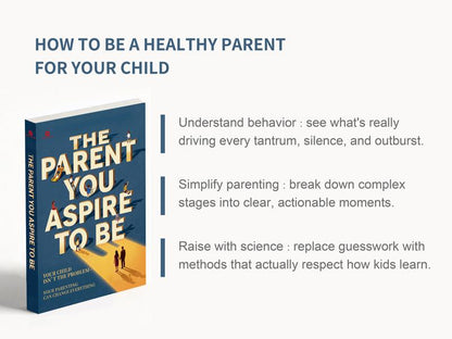 The Parent You Aspire to Be: Mindful Parenting